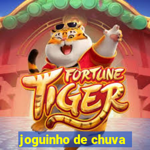 joguinho de chuva